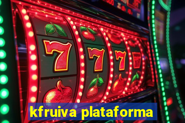 kfruiva plataforma